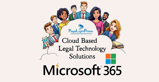Cloud-Based Legal Technology Solutions Powered by PageLightPrime and Microsoft 365